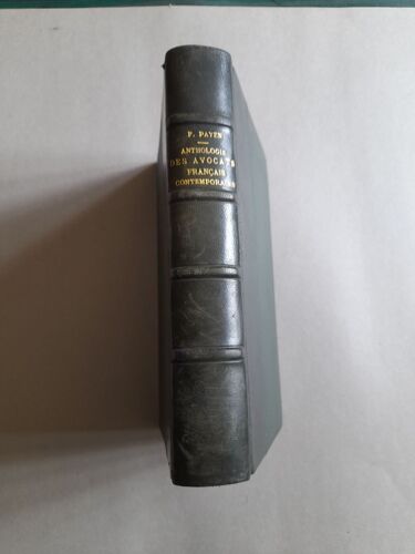 Anthologie Des Avocats Français Contemporains. Fernand Payen 1913