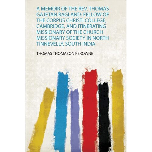 A Memoir Of The Rev. Thomas Gajetan Ragland