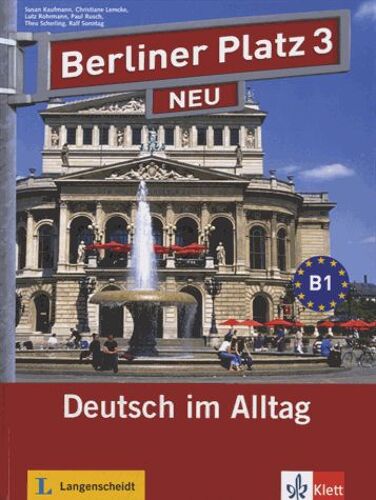 Berliner Platz 3 Neu - Lehr- Und Arbeitsbuch 3 Mit 2 Audio-Cds Und "Treffpunkt D-A-Ch