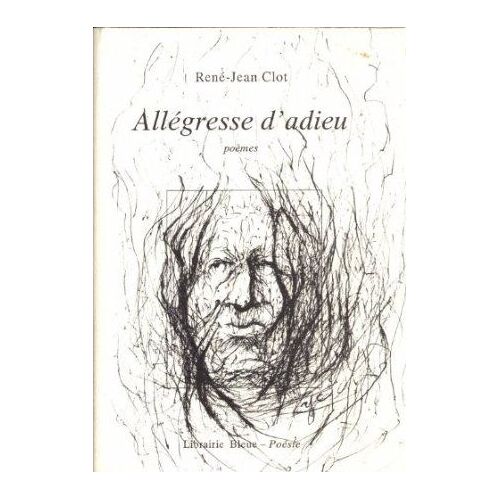 Allégresse D'adieu. Poèmes.