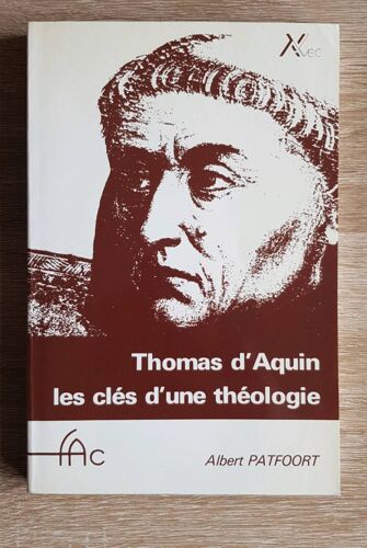 Albert Patfoort - Thomas D'aquin, Les Clés D'une Théologie