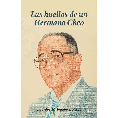 Las Huellas De Un Hermano Cheo