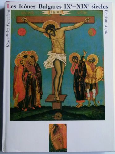 Les Icônes Bulgares Ixe-Xixe Siècles.
