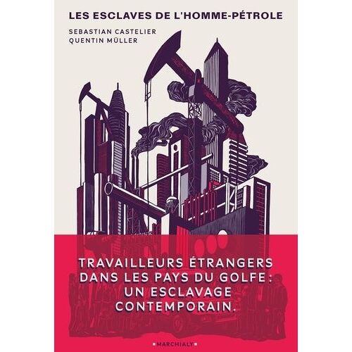 Les Esclaves De L'homme Pétrole