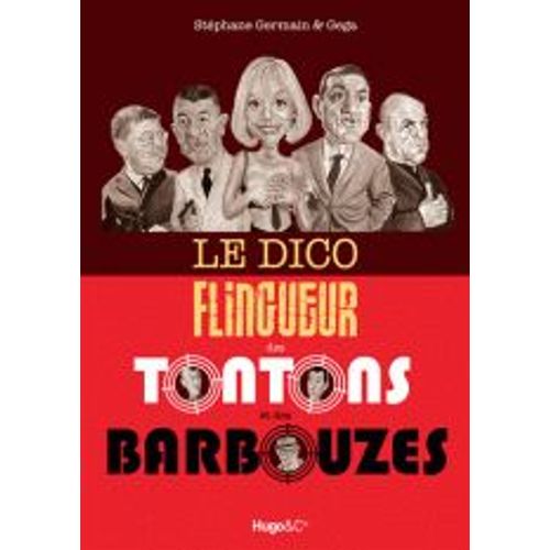 Le Dico Flingueur Des Tontons Et Des Barbouzes