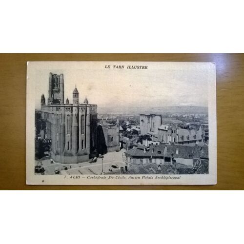 Carte Postale Le Tarn Illustré 7 Albi (Cathédrale Ste Cécile, Ancien Palais Archiépiscopal)