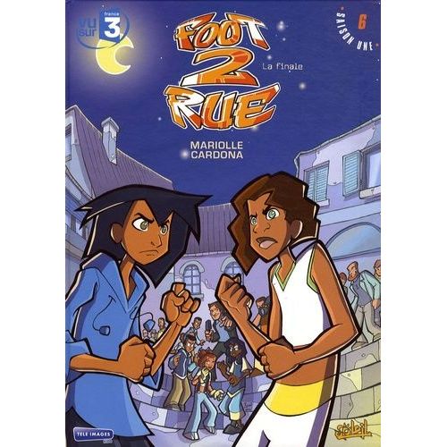 Foot 2 Rue - Tome 6 - La Finale