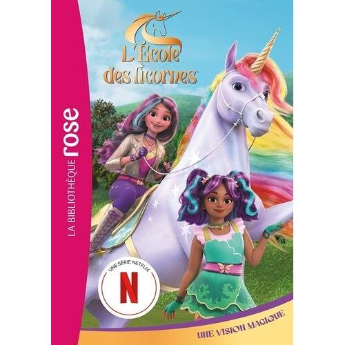 L'école Des Licornes - Tome 5 - Une Vision Magique