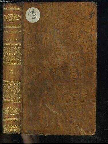 Instructions Sur Le Fonctions Du Ministere Pastoral. Tome Cinquieme.