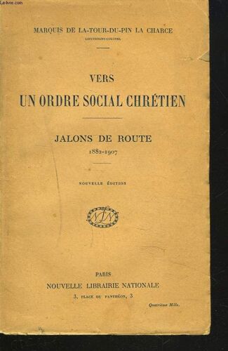 Vers Un Ordre Chretien. Jalons De Route 1882-1907.