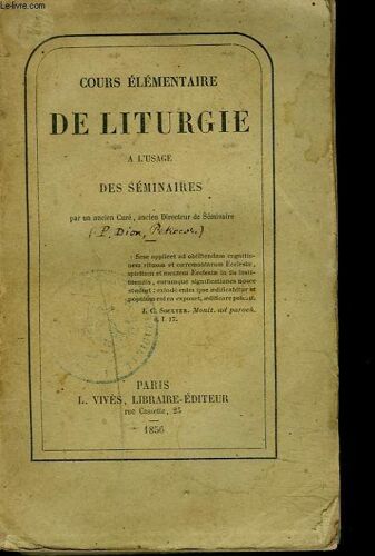 Cours Elementaire De Liturgie A L'usage Des Seminaires