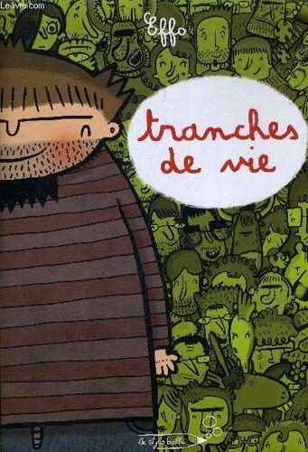 Tranches De Vie.