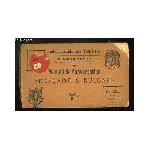 Manuel De Conversation Francaise Et Bulgare Avec La Pronociation.