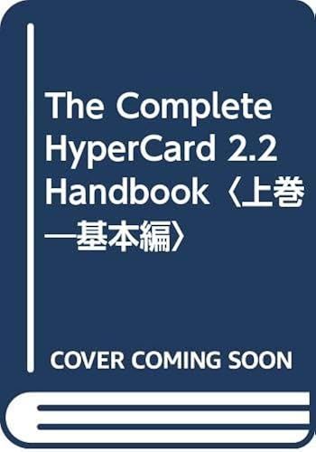 The Complete Hypercard 2.2 Handbook