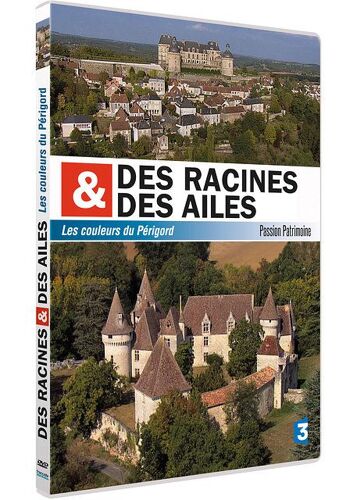 Des Racines Et Des Ailes - Passion Patrimoine - Les Couleurs Du Périgord