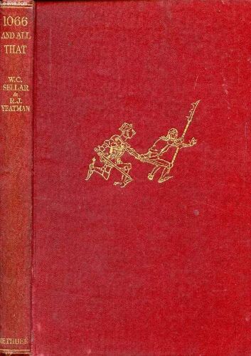 1066 And All That, A Memorable History Of England