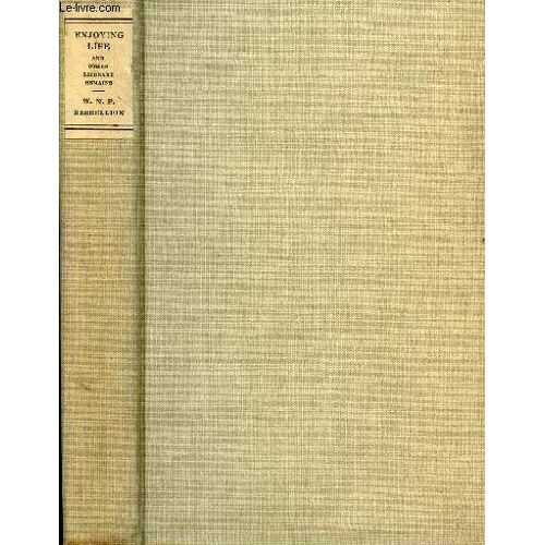 Enjoying Life, And Other Literary Remains