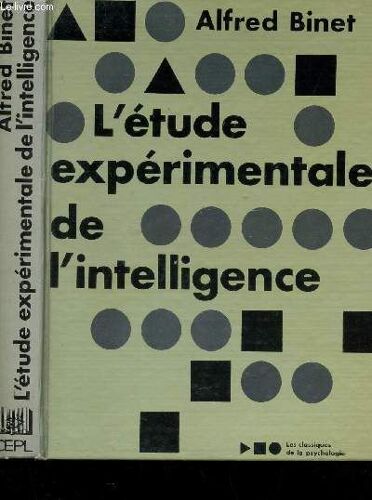 L'etude Experimentale De L'intelligence /  Collection 3les Classiques De La Psychologie.