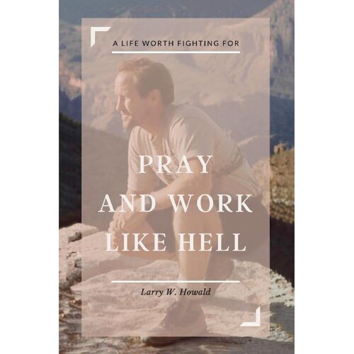 Pray And Work Like Hell