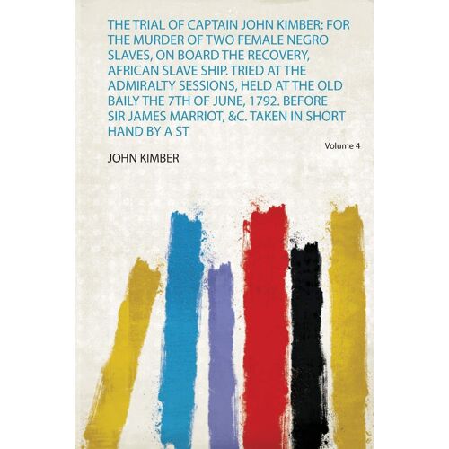 The Trial Of Captain John Kimber