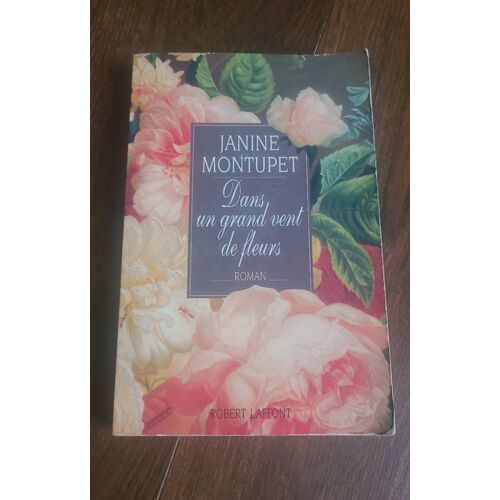 Dans Un Grand Vent De Fleurs, Janine Montupet