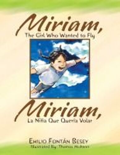 Miriam, The Girl Who Wanted To Fly