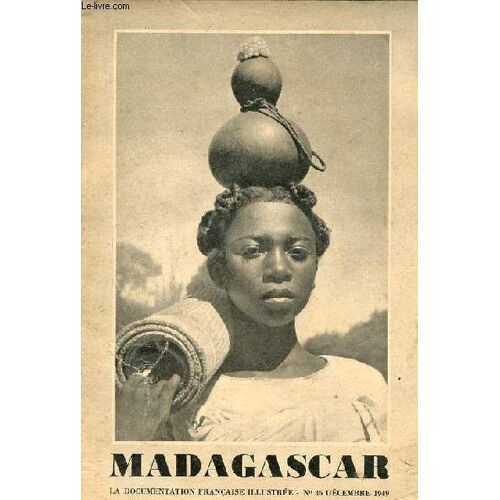 La Documentation Française Illustrée N°36 Décembre 1949 - Madagascar.