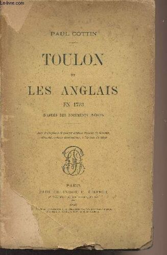 Toulon Et Les Anglais En 1793 D Après Des Documents Inédits