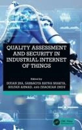 Quality Assessment And Security In Industrial Internet Of Things