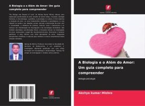 A Biologia E O Além Do Amor: Um Guia Completo Para Compreender