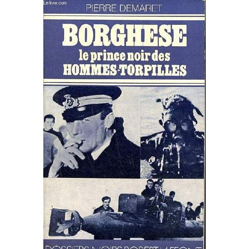 Borghese Le Prince Noir Des Hommes-Torpilles