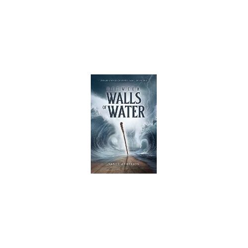 Between Walls Of Water