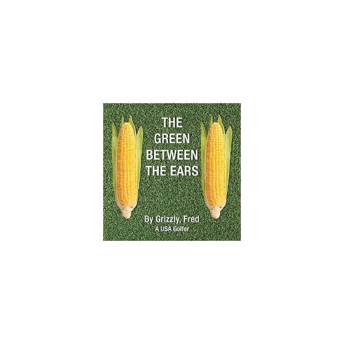The Green Between The Ears