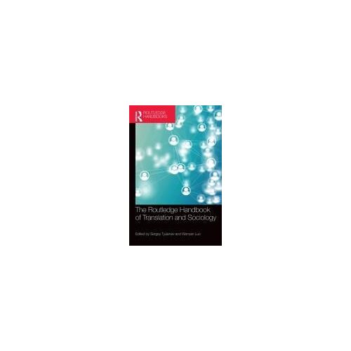 The Routledge Handbook Of Translation And Sociology