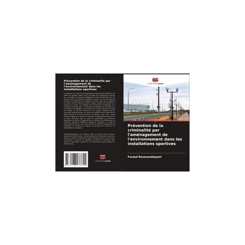 Prévention De La Criminalité Par L'aménagement De L'environnement Dans Les Installations Sportives
