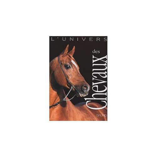 L'univers Des Chevaux