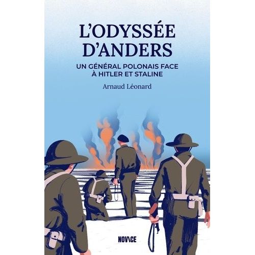 L'odyssée Du Général Anders - Un Polonais Face À Staline Et Hitler