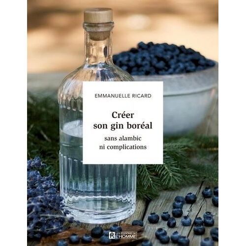 Créer Son Gin Boréal Sans Alambic Ni Complication