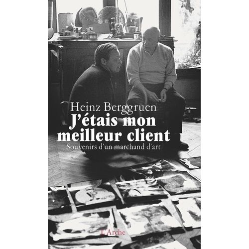 J'étais Mon Meilleur Client - Souvenirs D'un Marchand D'art