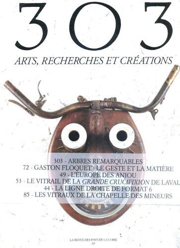 303 Arts,Recherches Et Créations Revue Des Pays De La Loire  N° 69