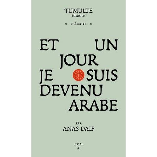 Et Un Jour Je Suis Devenu Arabe