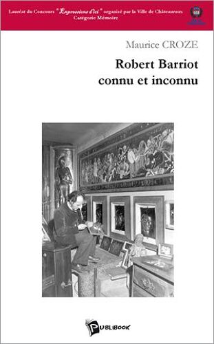 Robert Barriot Connu Et Inconnu