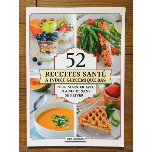 52 Recettes Santé À LIndice Glycérique Bas