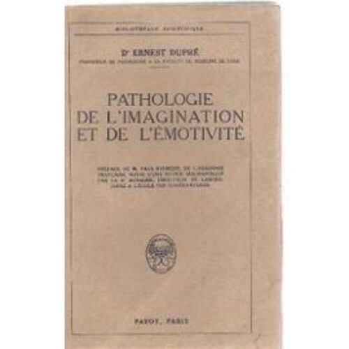 Pathologie De L'imagination Et De L'émotivité