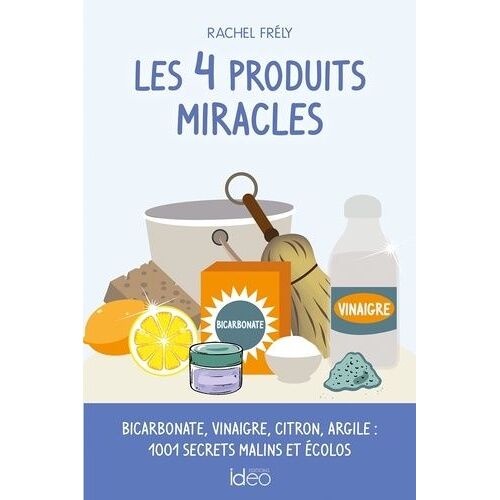 Les 4 Produits Miracles