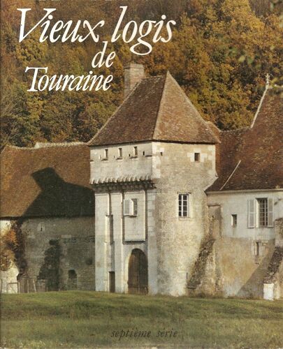 Vieux Logis De Touraine - N° 7 - Vieux Logis De Touraine