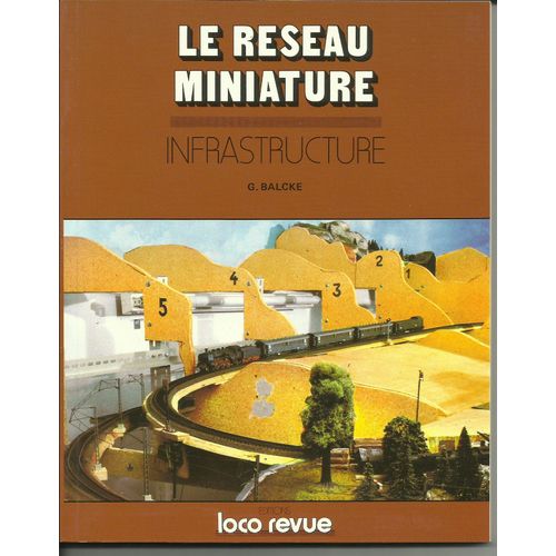 Loco-Revue - Le Réseau Miniature Hors-Série  N° 003 : Infrastructure