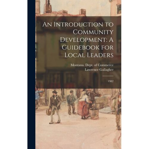 An Introduction To Community Development: A Guidebook For Local Leaders: 1982