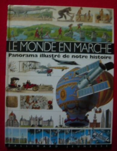 Le Monde En Marche ¿ Panorama Illustré De Notre Histoire