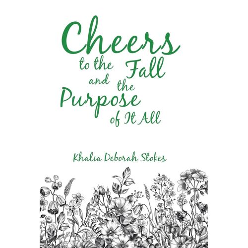 Cheers To The Fall And The Purpose Of It All